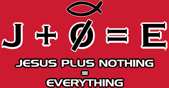 JESUS PLUS NOTHING (J + 0 = E) TEES