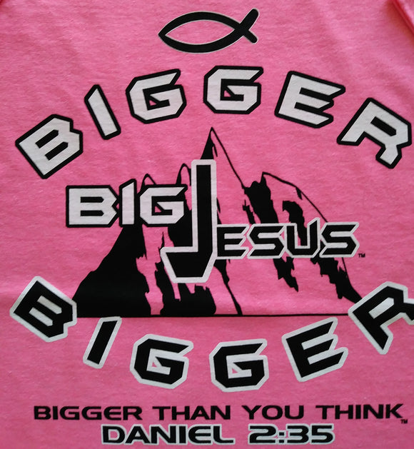 BIG JESUS BIGGER BIGGER TEE