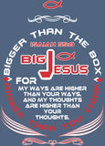 BIG JESUS -- ISAIAH 55:9!!!